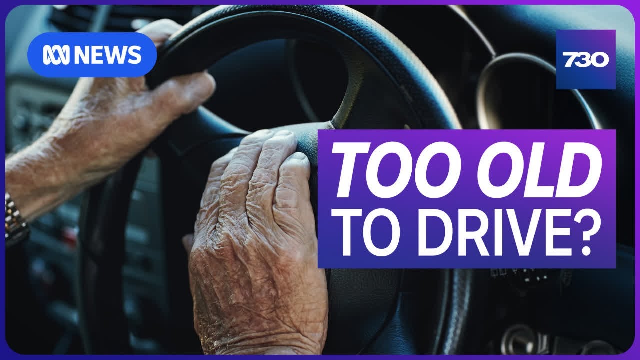 How old is too old to drive? | 7.30