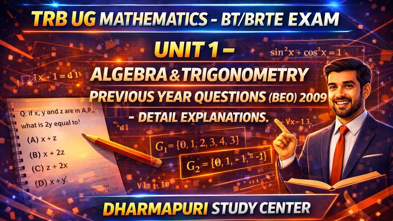 TRB UG MATHEMATICS-BT/BRTE- ALGEBRA & TRIGONOMETRY- BEO-PREVIOUS YEAR QUESTIONS (2009) EXPLANATION..