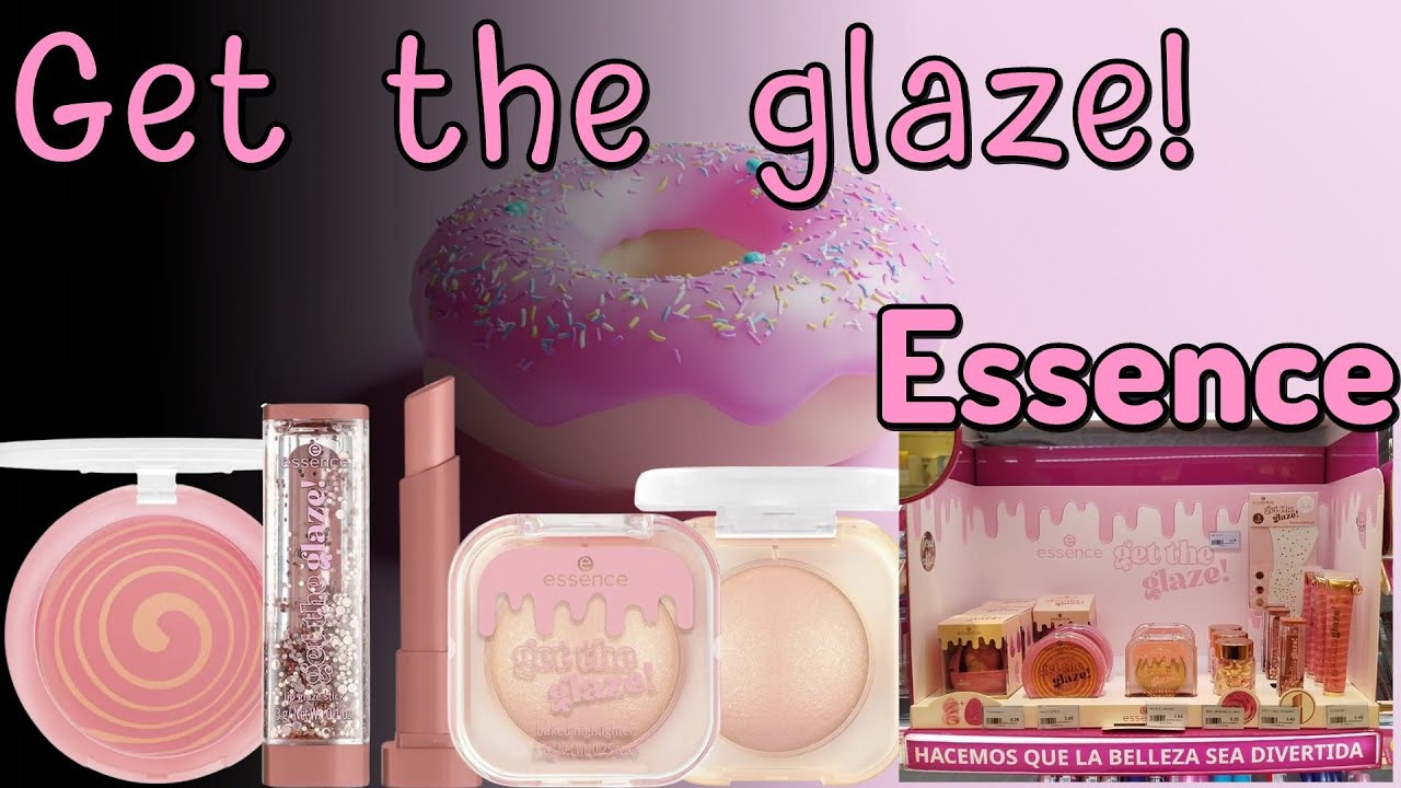 Nueva colección GET THE GLAZE! 🍩ESSENCE + Petición 🤭