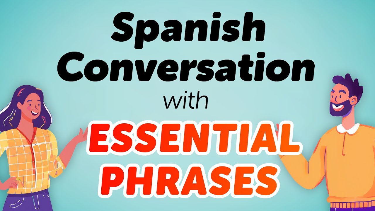 Master Practical Spanish Conversation with 100 Essential Phrases