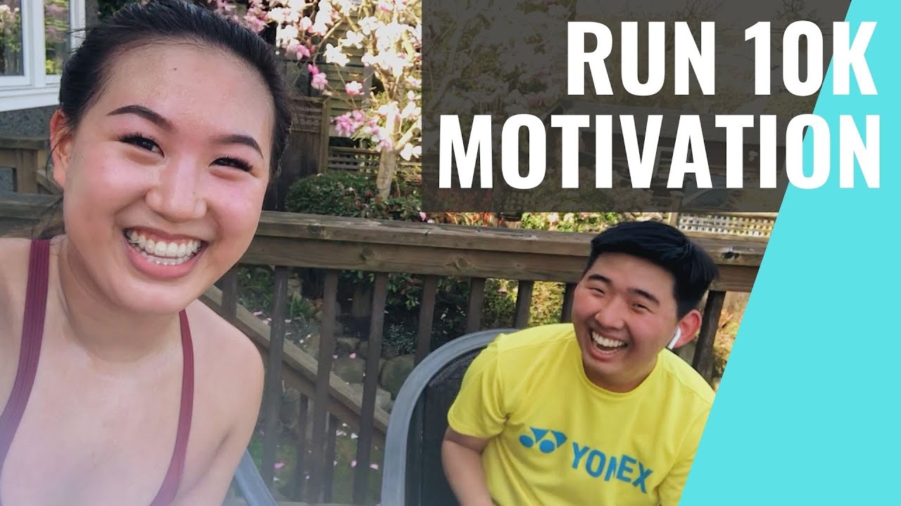 RUNNING 10K every week // MOTIVATION to start running