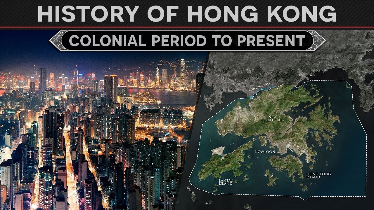 History of Hong Kong -  From British Colony to Special Administrative Region of China