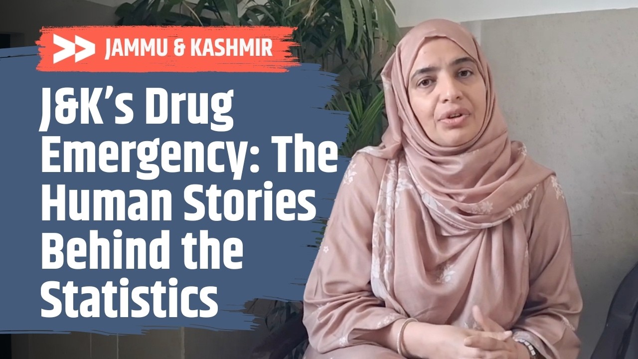 Inside Jammu & Kashmir&rsquo;s Silent Drug Crisis: Beyond the Assembly Numbers