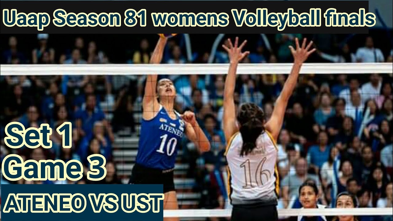 ATENEO VS UST G3 S1 Uaap season 81 Womens Volleyball finals