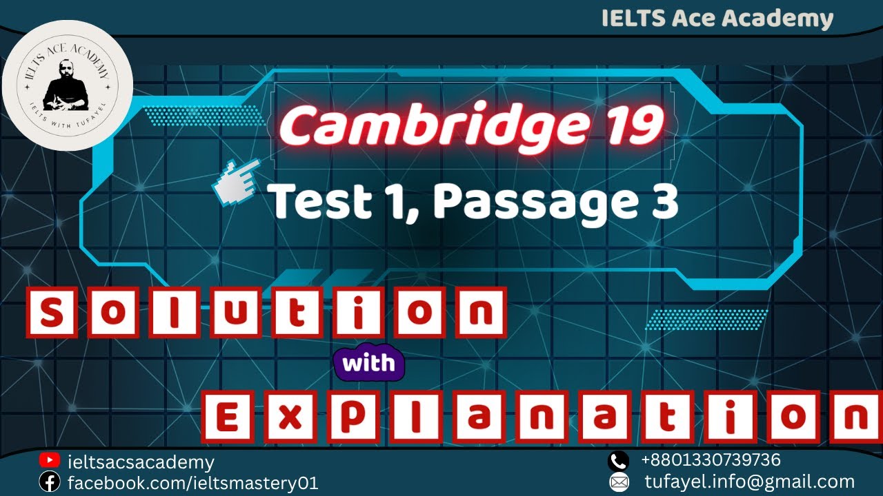 Cambridge 19, Test 1, Passage 3 | Cambridge Passages Solutions | Tufayel Ahmed | Band 09