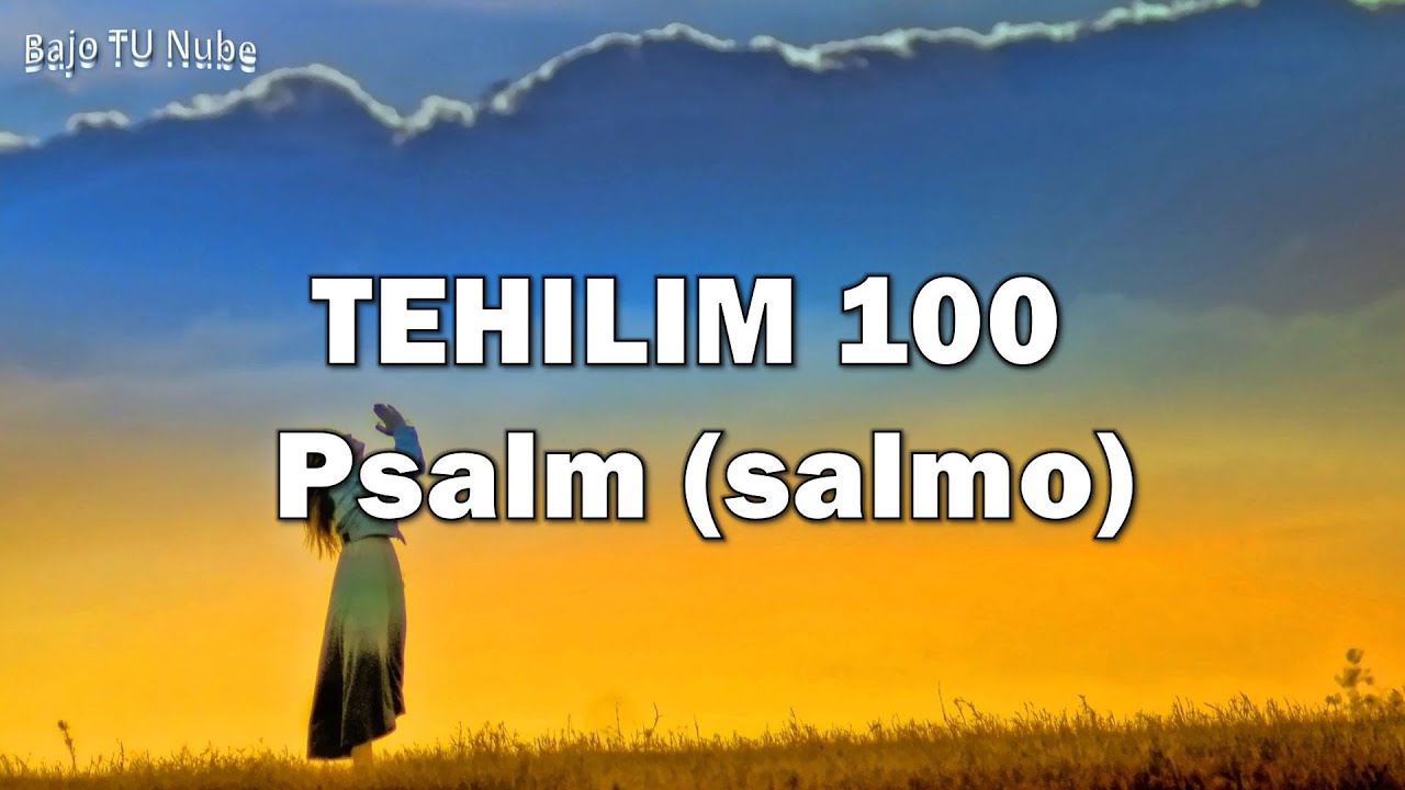 TEHILIM 100 - Mizmór Letodá -Yosef Karduner (Hebreo / Español)