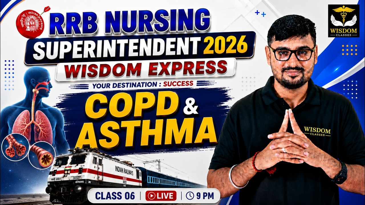 RRB Nursing Superintendent 2026 | RRB Exam Preparation Class: COPD & ASTHMA | Wisdom Express Series