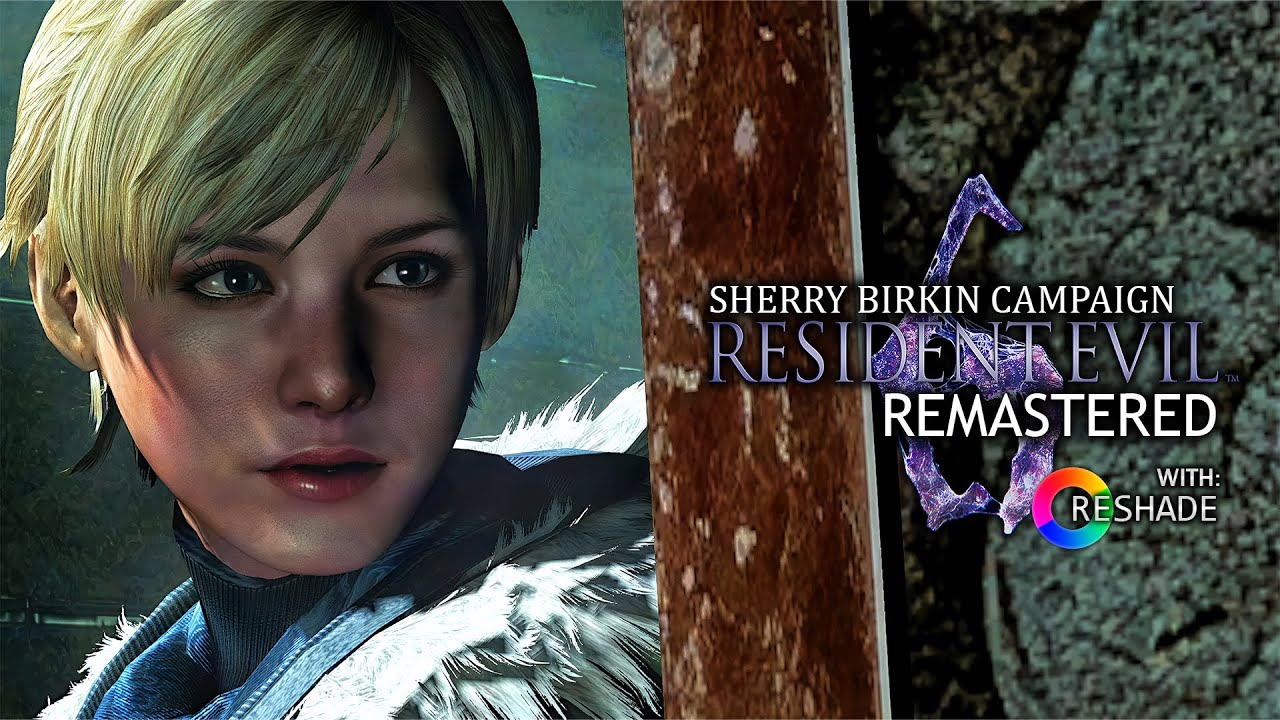RESIDENT EVIL 6 Remastered - Sherry Birkin Campaign FULL GAME