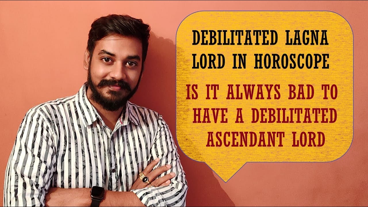 Debilitated Ascendant Lord | Debilitated Lagna Lord in Horoscope | Is it always Bad?