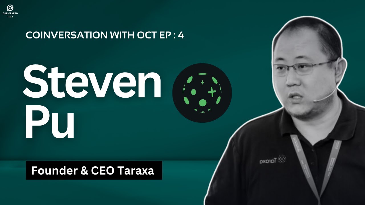 Exclusive Interview with Taraxa's Co-Founder Steven Pu | Coinversation EP  : 4