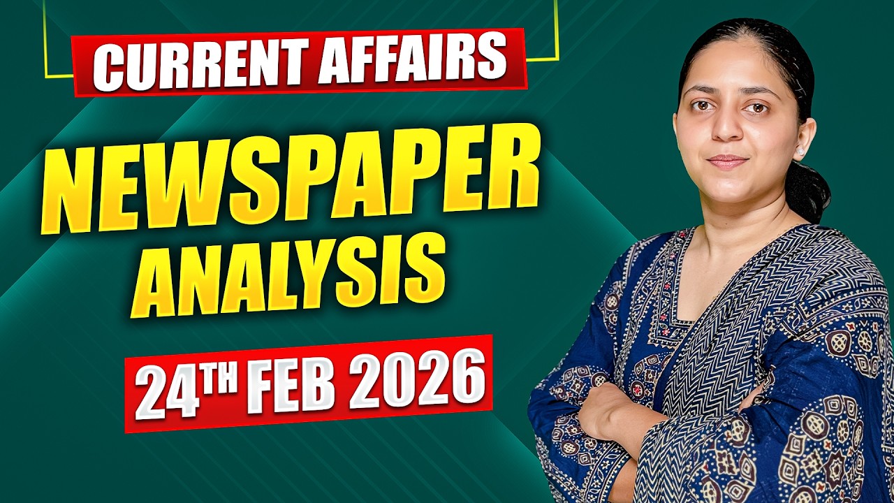 Daily Current Affairs for UPSC & State PSCs | 24th February 2026