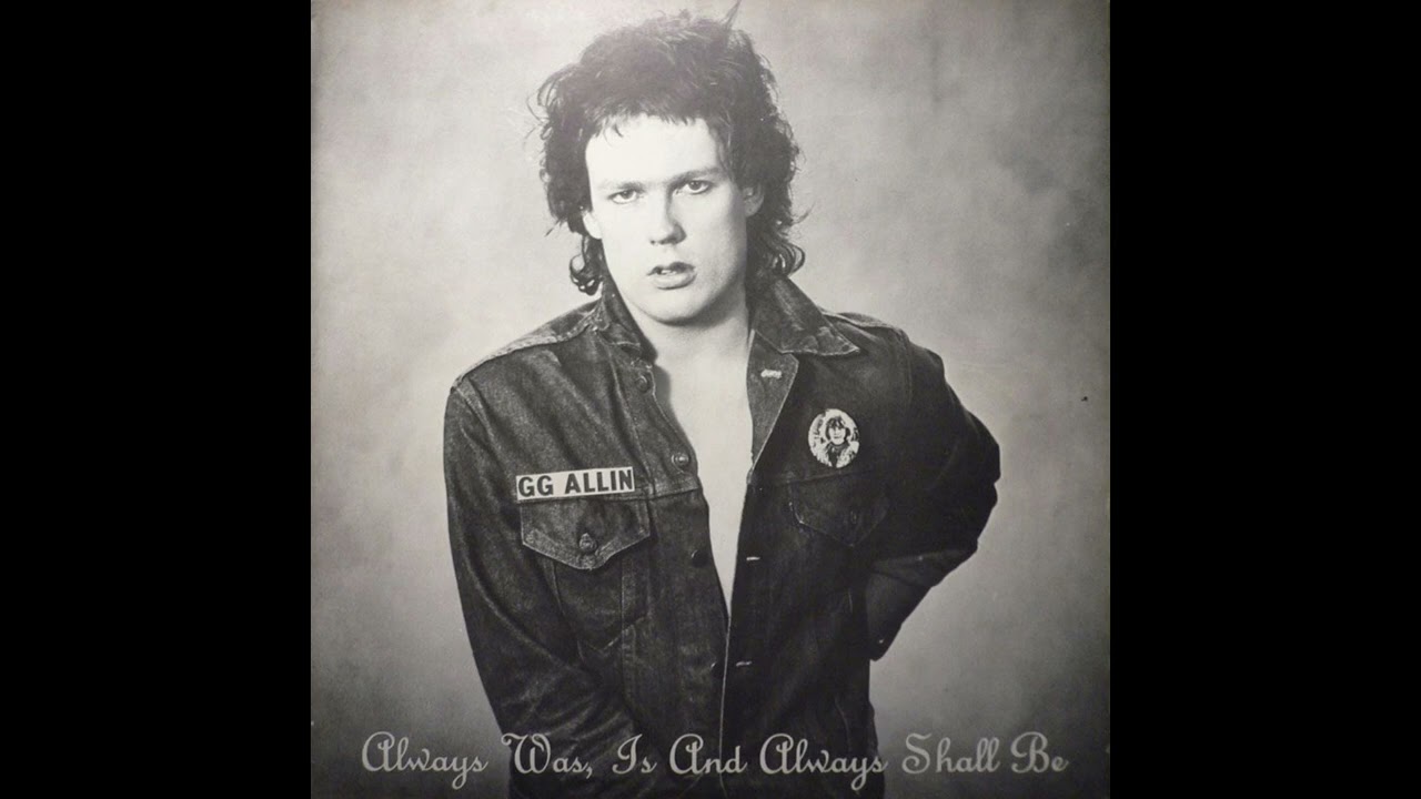 GG Allin & The Jabbers - Always Was, Is And Always Shall Be (FULL ALBUM 1980)