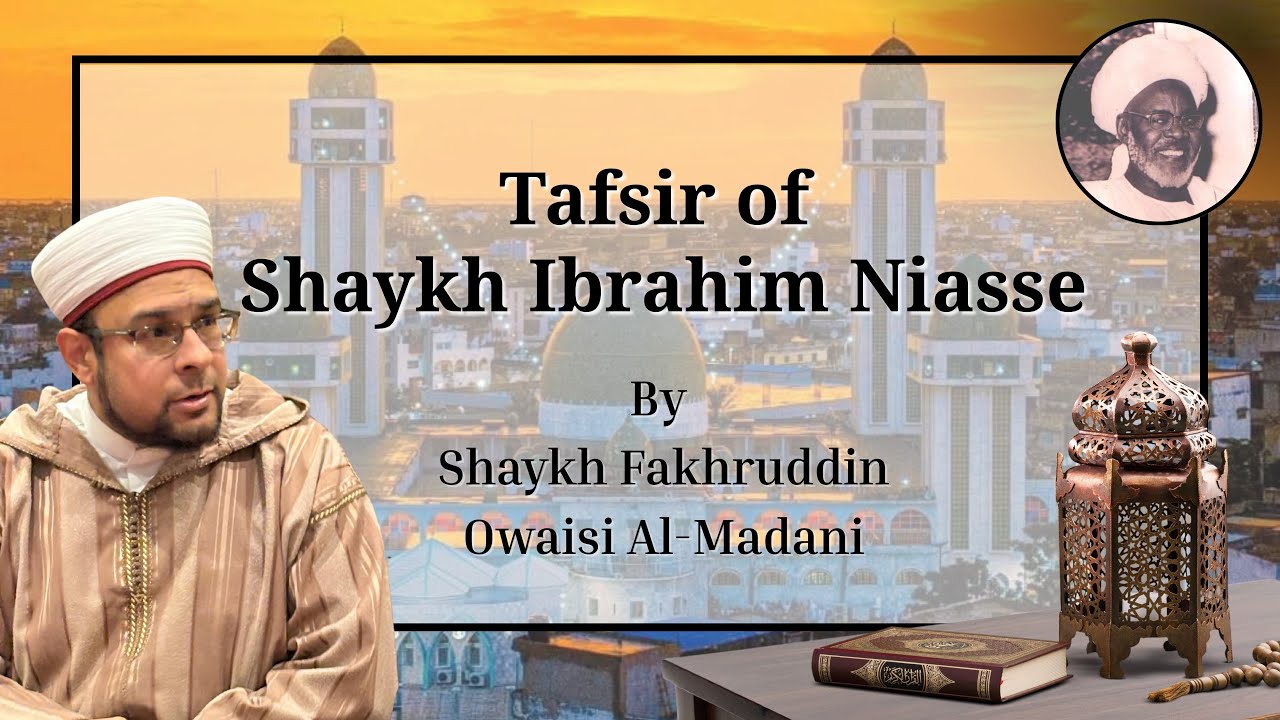 Tafsir of Shaykh Ibrahim Niasse - Surah Baqarah Ayat 219 PART 1 by Shaykh Fakhruddin Owaisi