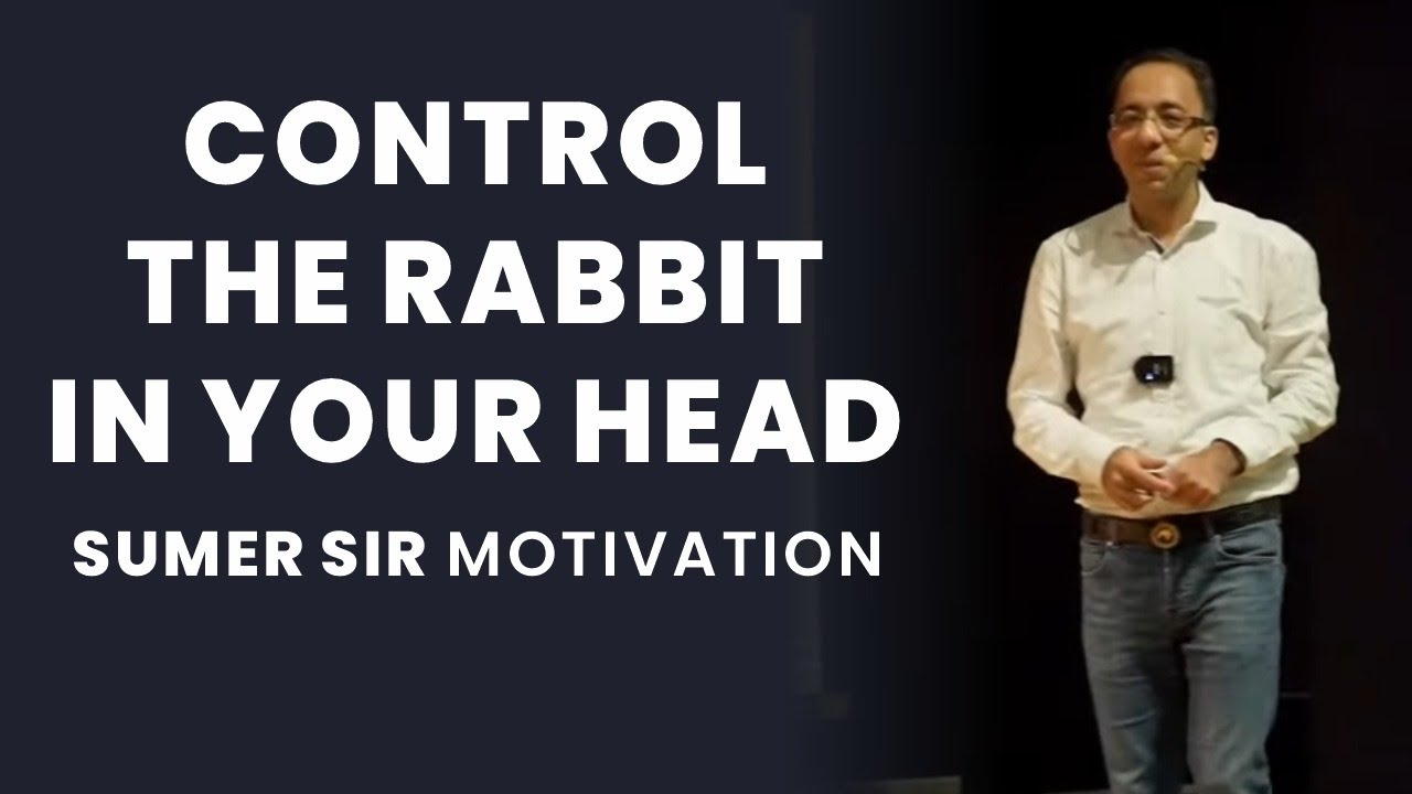 Control the Rabbit in Your Head Sumer Sir 🔥 motivation