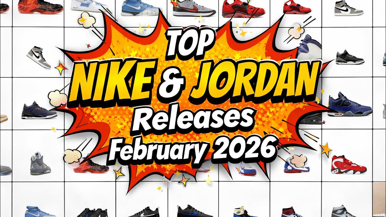 FEBRUARY HEAT 🔥🔥🔥| Top Nike & Jordan Brand Releases February 2026