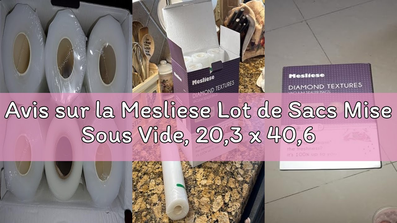 Avis sur la Mesliese Lot de Sacs Mise Sous Vide, 20,3 x 40,6 cm 3 Rouleaux, Sans BPA et Résistant au