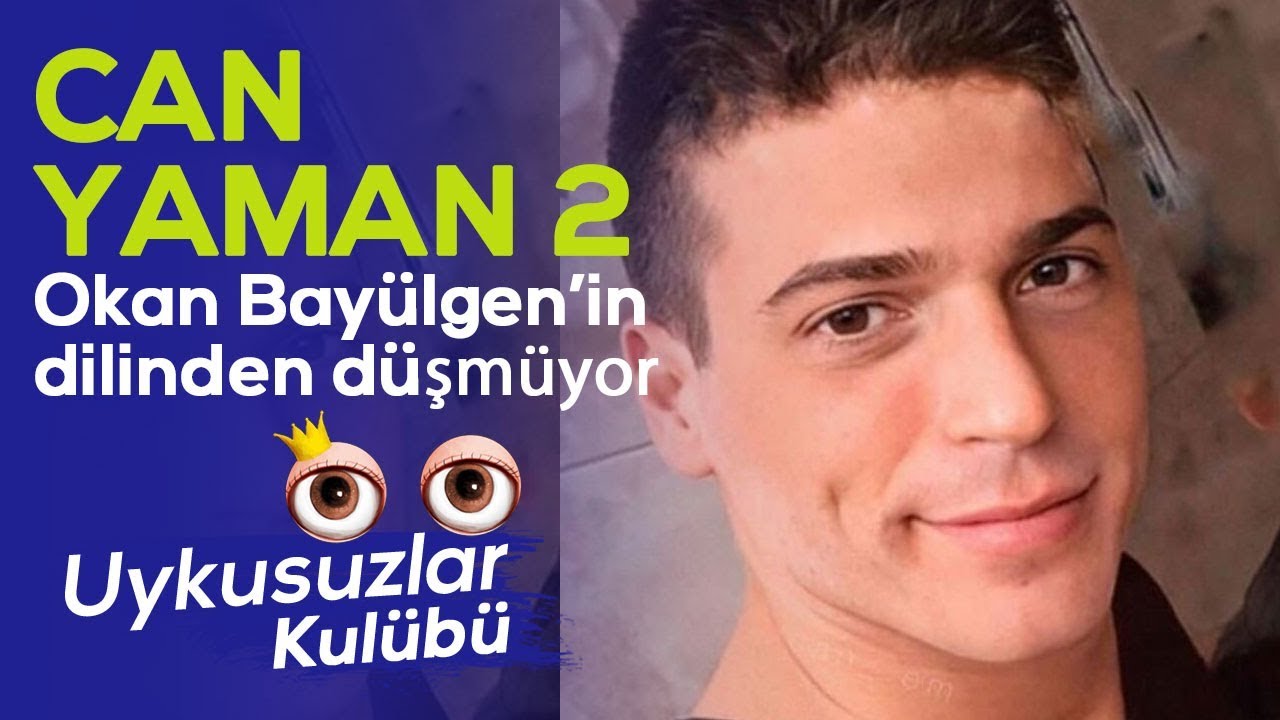 Can Yaman 2 - Okan Bayülgen'in dilinden düşmüyor