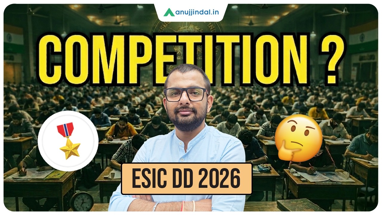 ESIC DD 2026 Competition Analysis | How Tough Is the Exam? | Anuj Jindal
