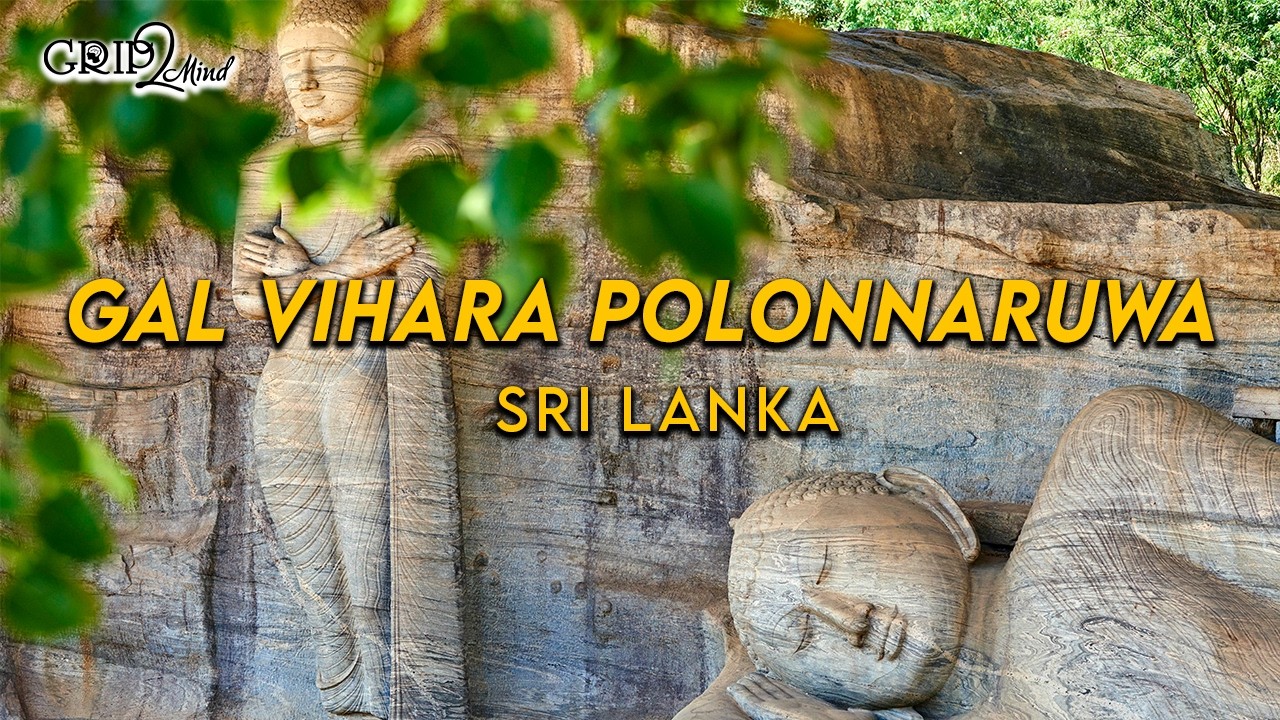 Gal Vihara Polonnaruwa| Sri Lanka | Grip2Mind VLOG 75