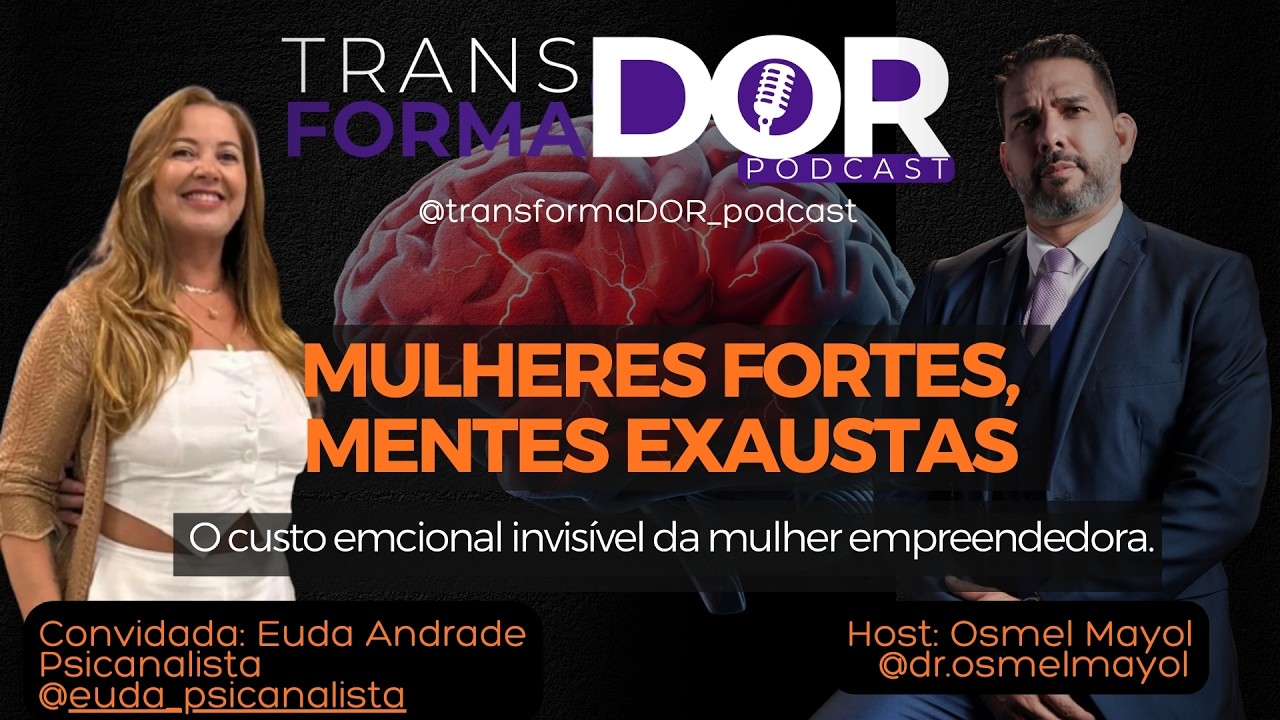 EP 05  Mulheres fortes, mentes exaustas.