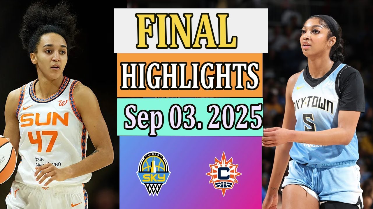 Chicago Sky vs Connecticut Sun FINAL Highlights [Sep 03, 2O25]|  Women's Basketball 2025