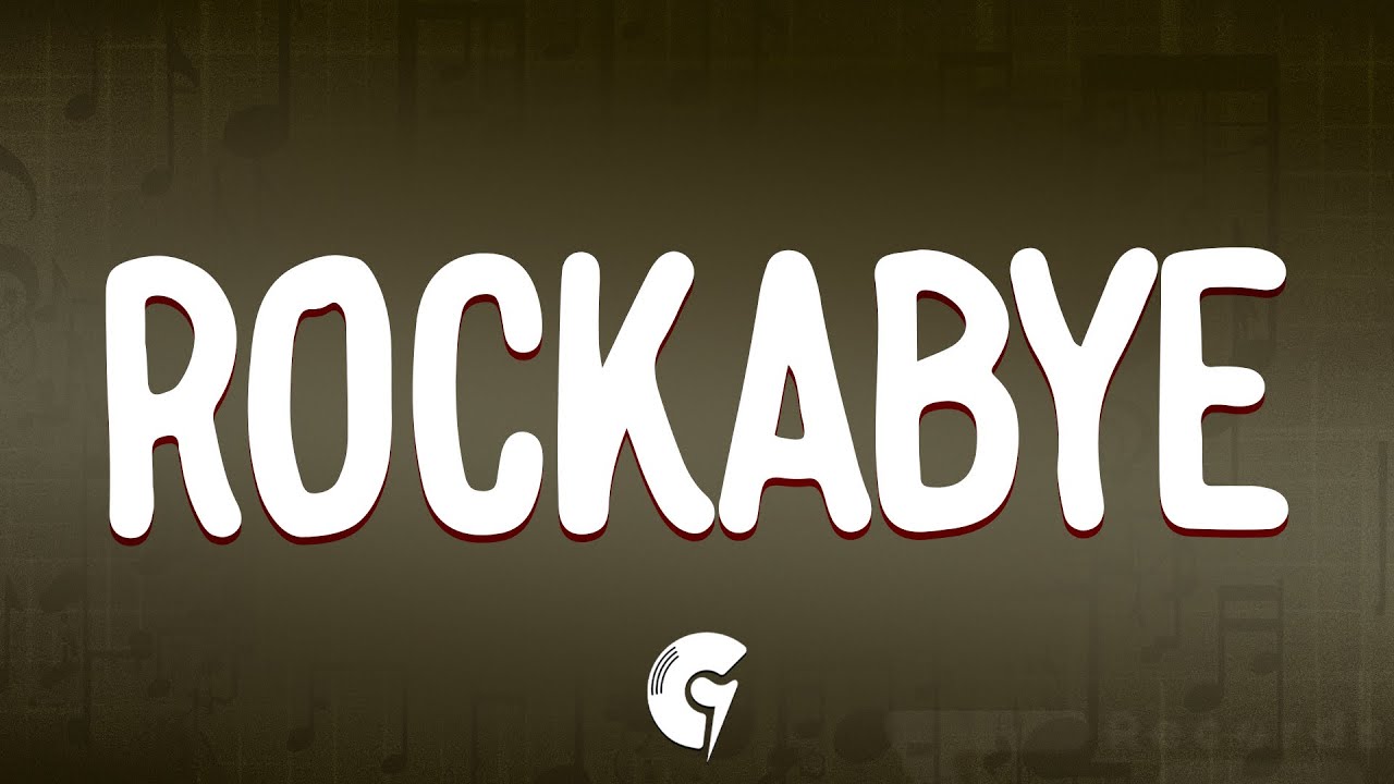 Clean Bandit - Rockabye (Lyrics) ft. Sean Paul & Anne-Marie