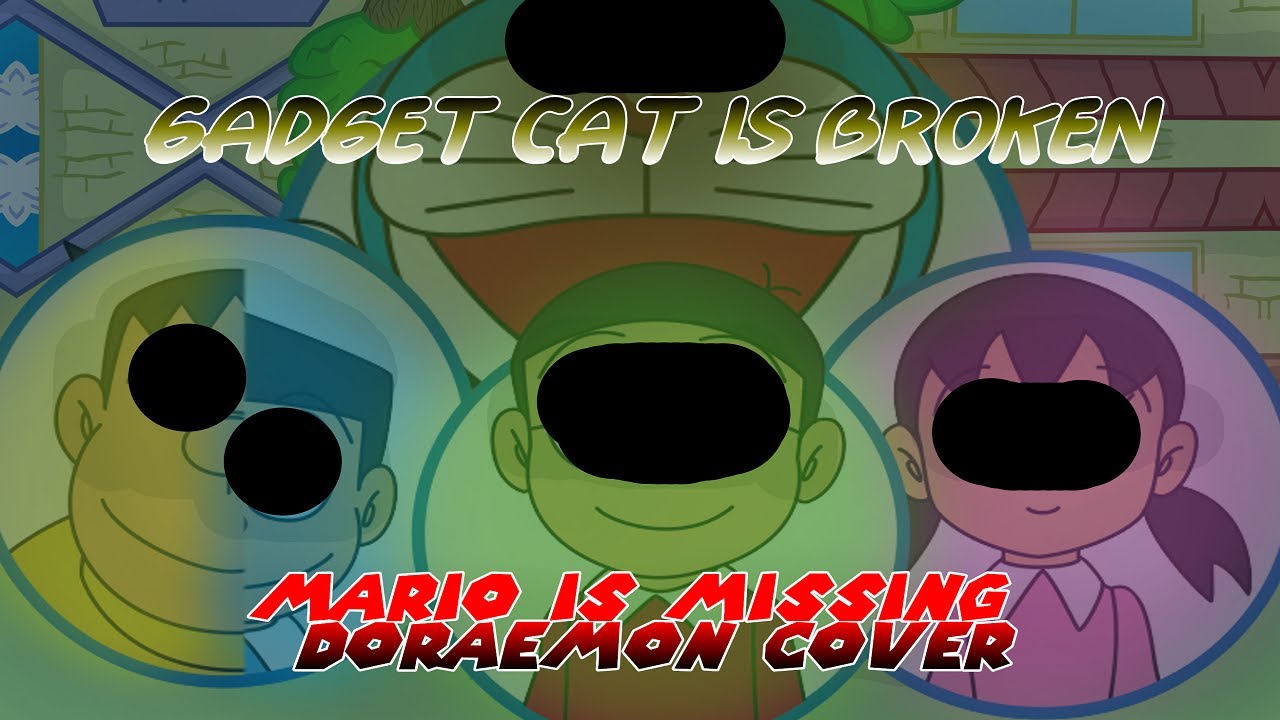 GADGET CAT IS BROKEN (MARIO IS MISSING - Doraemon Cover) [FNF]