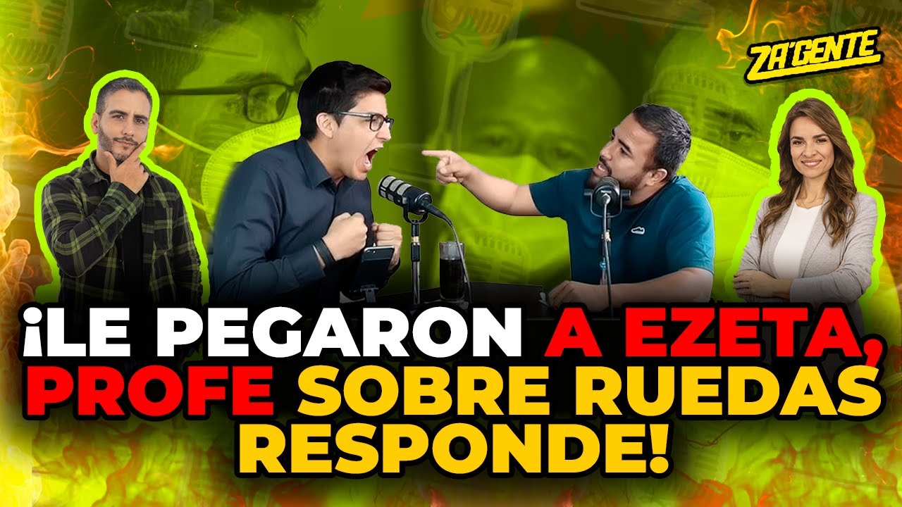 ¡Le pegaron a Ezeta, Profe sobre ruedas RESPONDE!