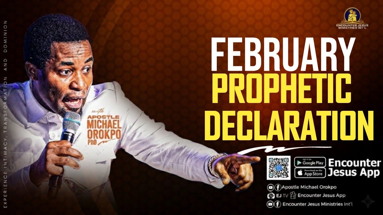 Prophetic Declaration for the Month of February || Apostle Michael Orokpo PhD 