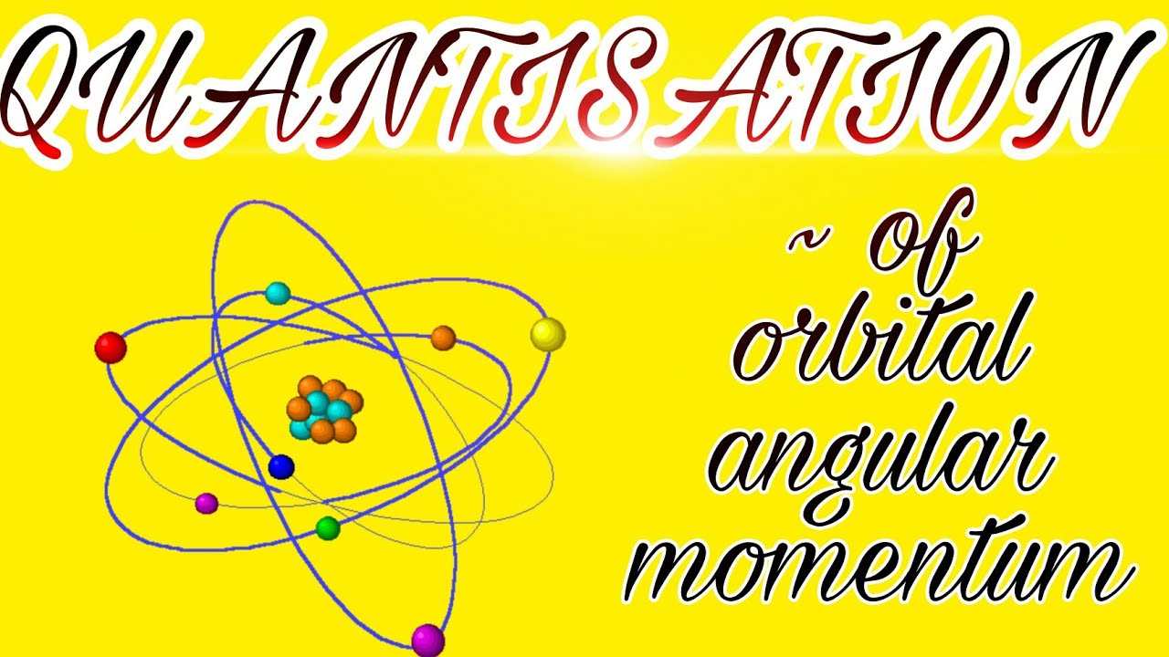Quantisation of orbital angular momentum by Physics Rockers