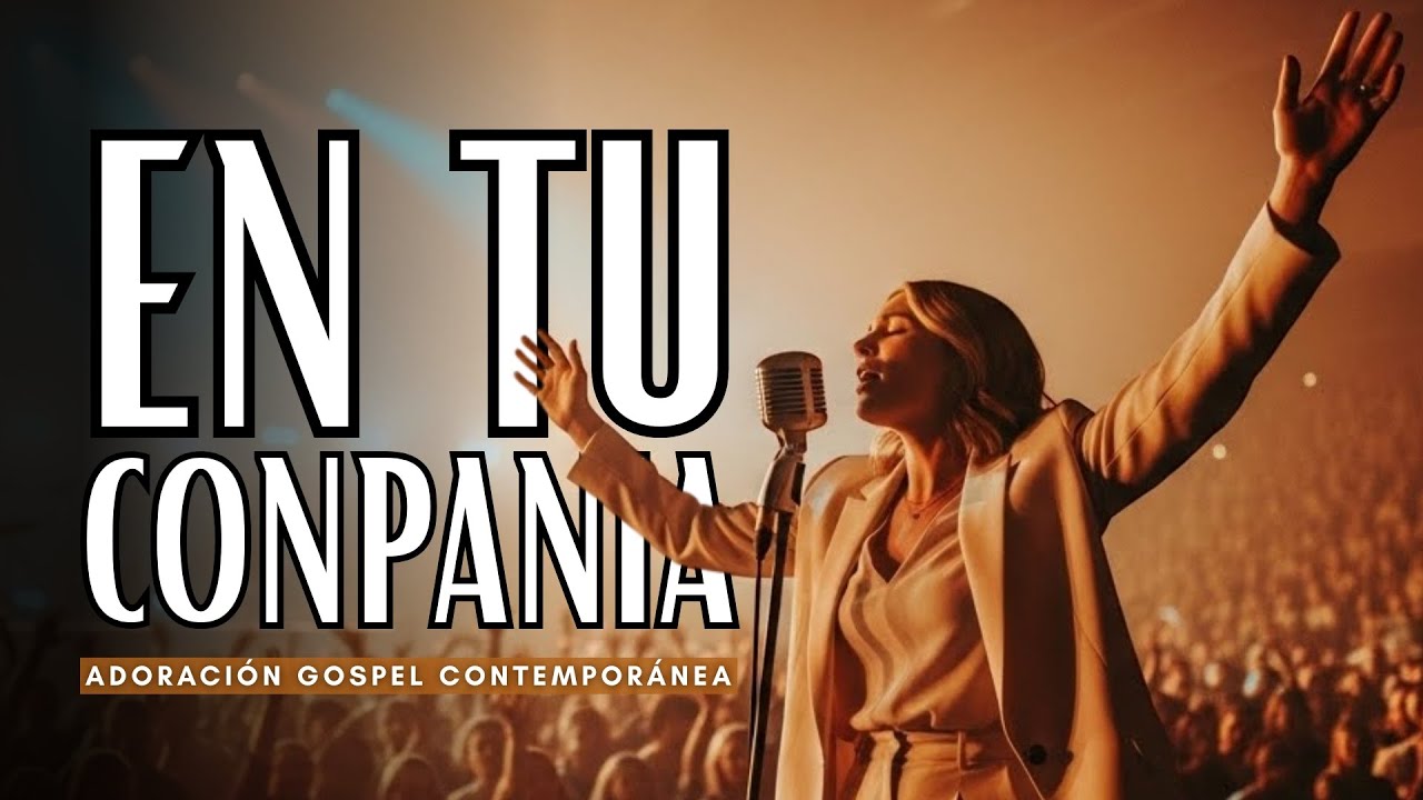 En Tu compañía renace mi valor ✝️ Salmo 91 | Adoración Cristiana: Fuerza y Paz