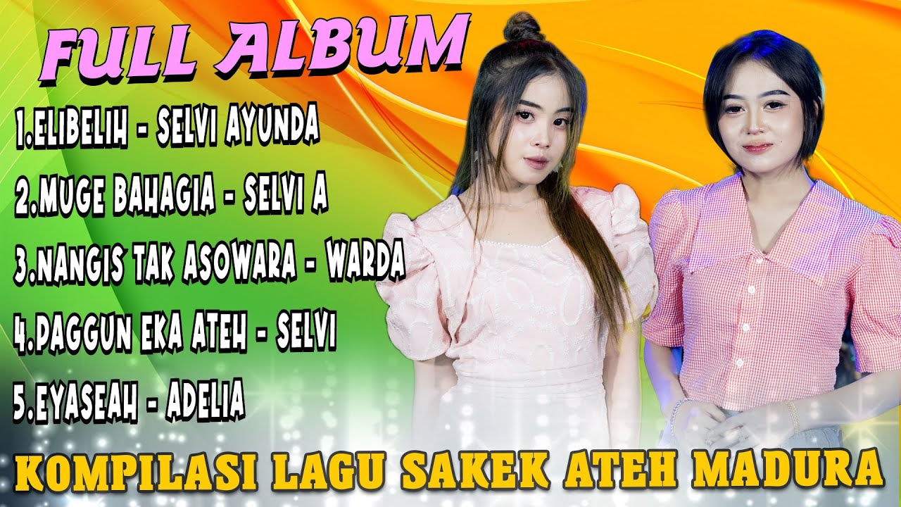 Full Album Madura Versi Sakek Ateh -   E Libelih  x Muge Bahagia