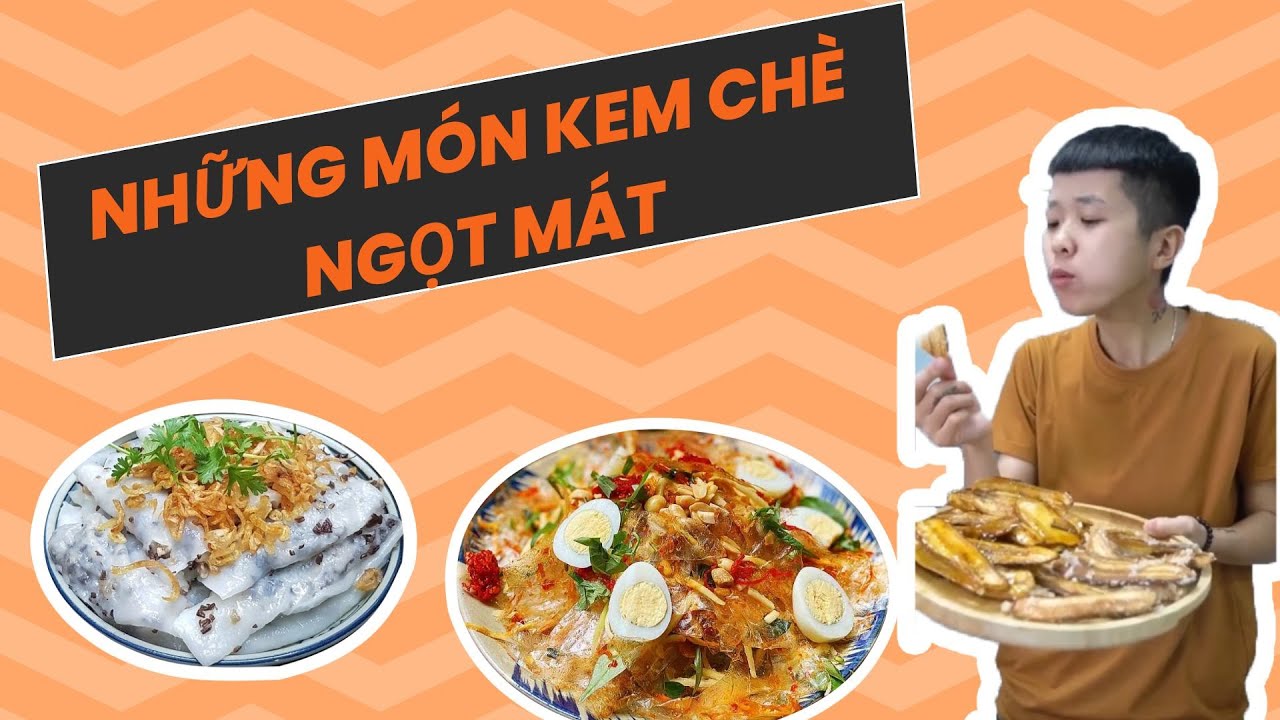 Tôm Gợi Ý Những Món Kem Chè Ngọt Mát | Tôm Review