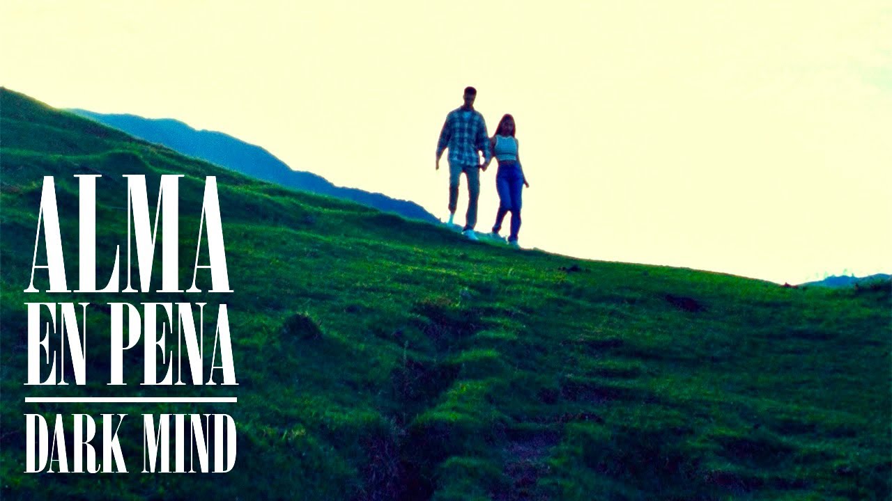 Dark Mind - Alma en Pena (Video Oficial)