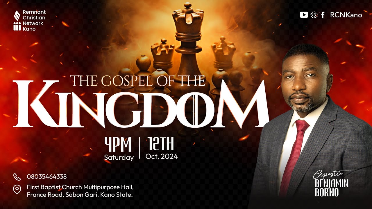 THE GOSPEL OF THE KINGDOM || APOSTLE BENJAMIN BORNO || 2ND NOV. 2024