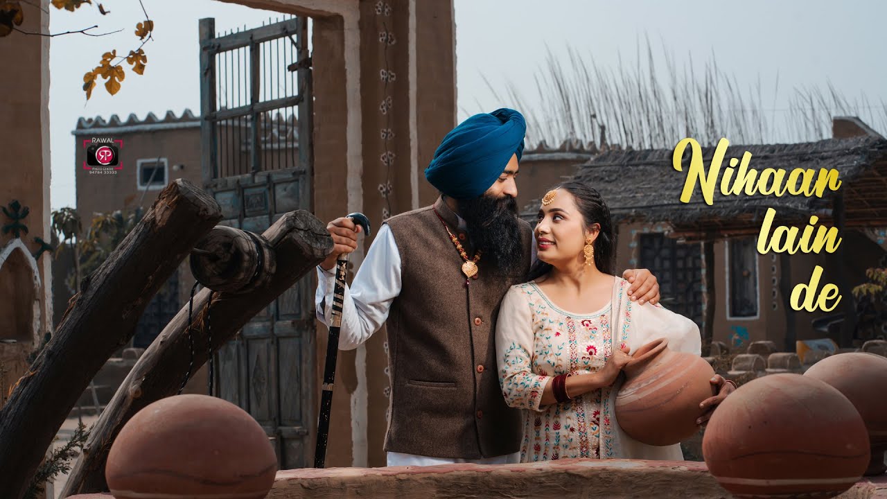 Nihaar Lain De: Satinder Sartaaj | Hardev & Navdeep | Kali Jotta | RPC | PreWedding