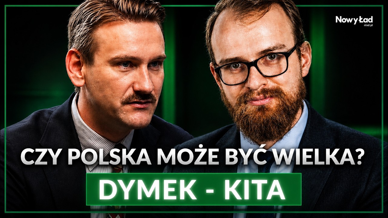 Czy państwo polskie może być zdolne do wielkości? Jakub Dymek, Kacper Kita