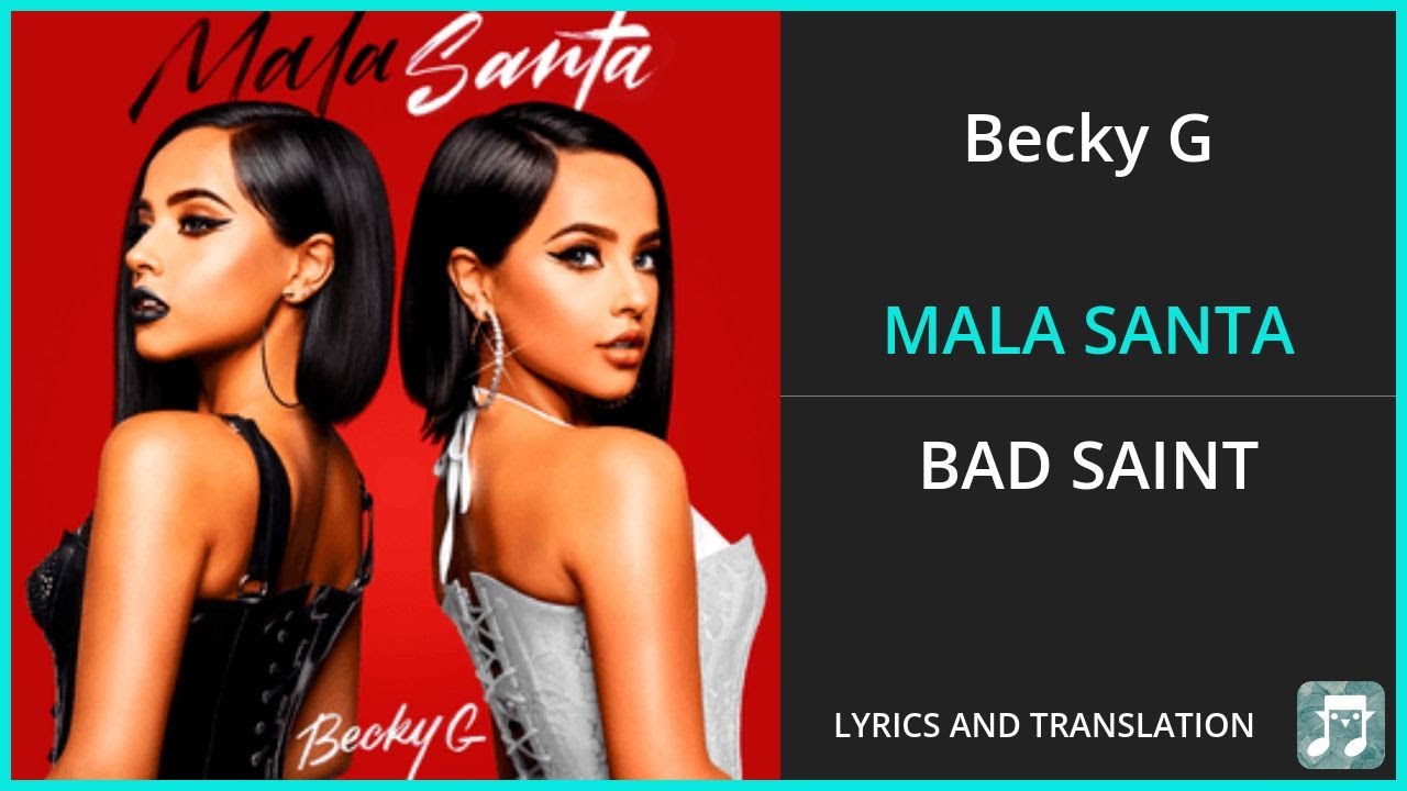 Becky G - MALA SANTA Lyrics English Translation - Spanish and English Dual Lyrics  - Subtitles