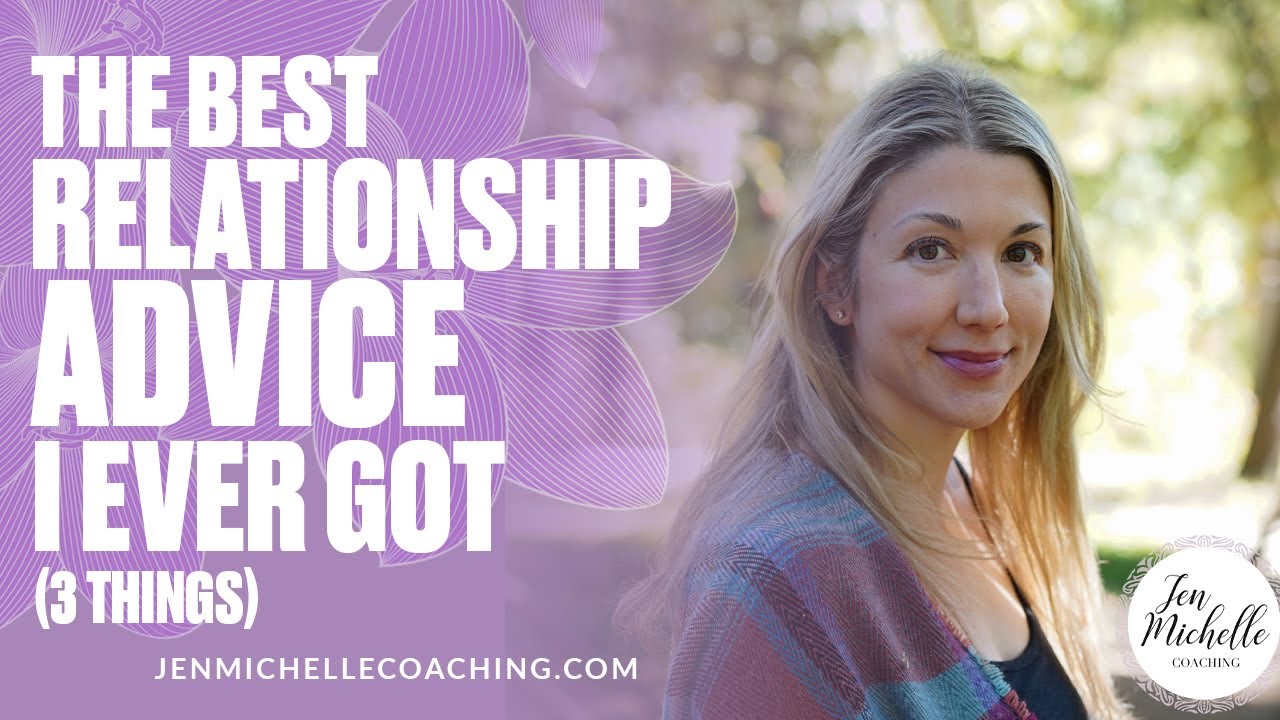 💖 The Best Relationship Advice I Ever Got (3Things)