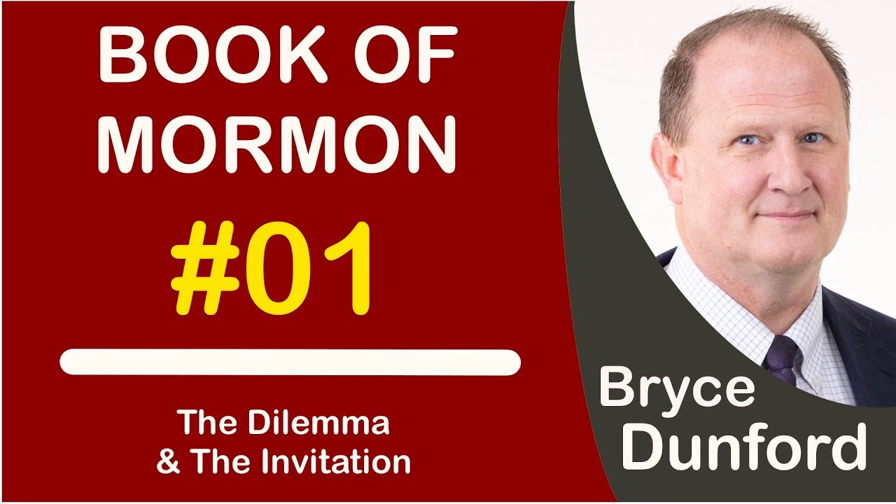 Book of Mormon 01: The Dilemma & the Invitation