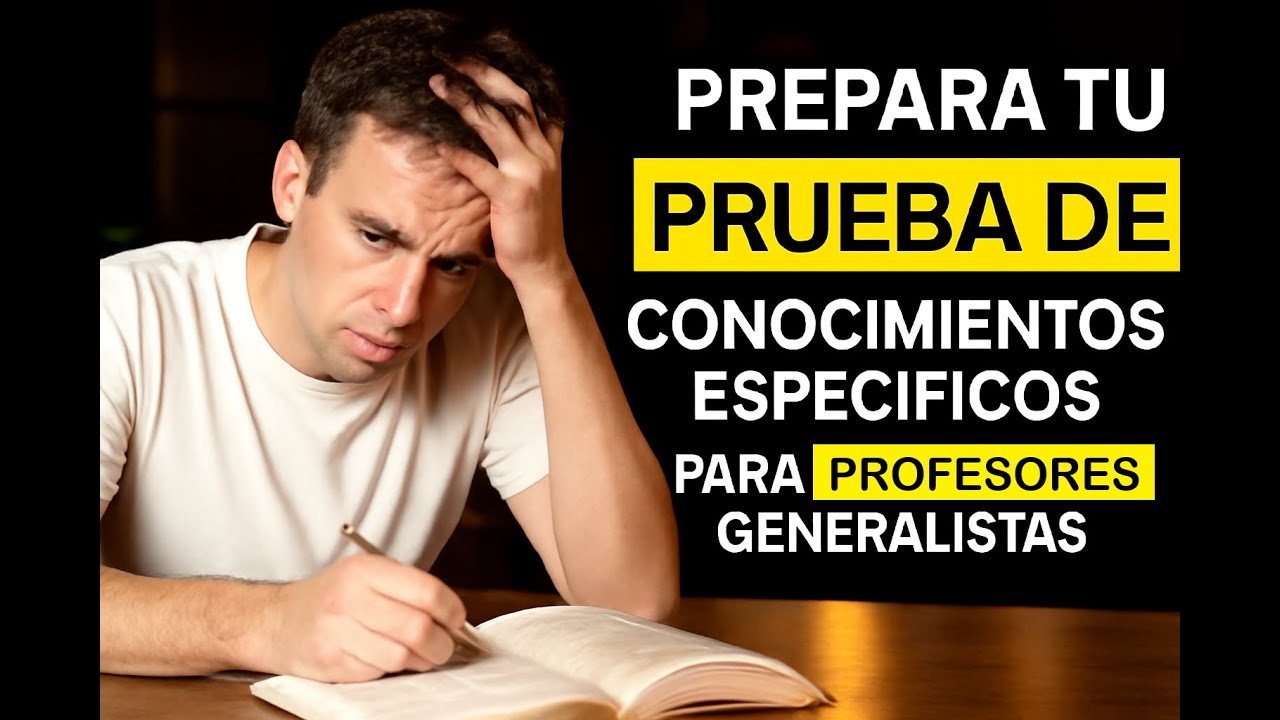 Preparación Prueba de Conocimientos Específicos Generalistas