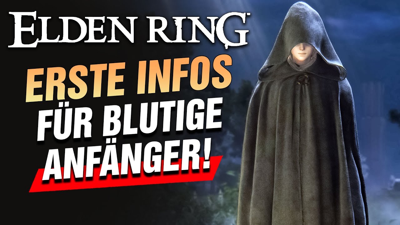 Update siehe Box! Die ersten Schritte in ELDEN RING - Für blutige Anfänger (vor allem auf dem PC)