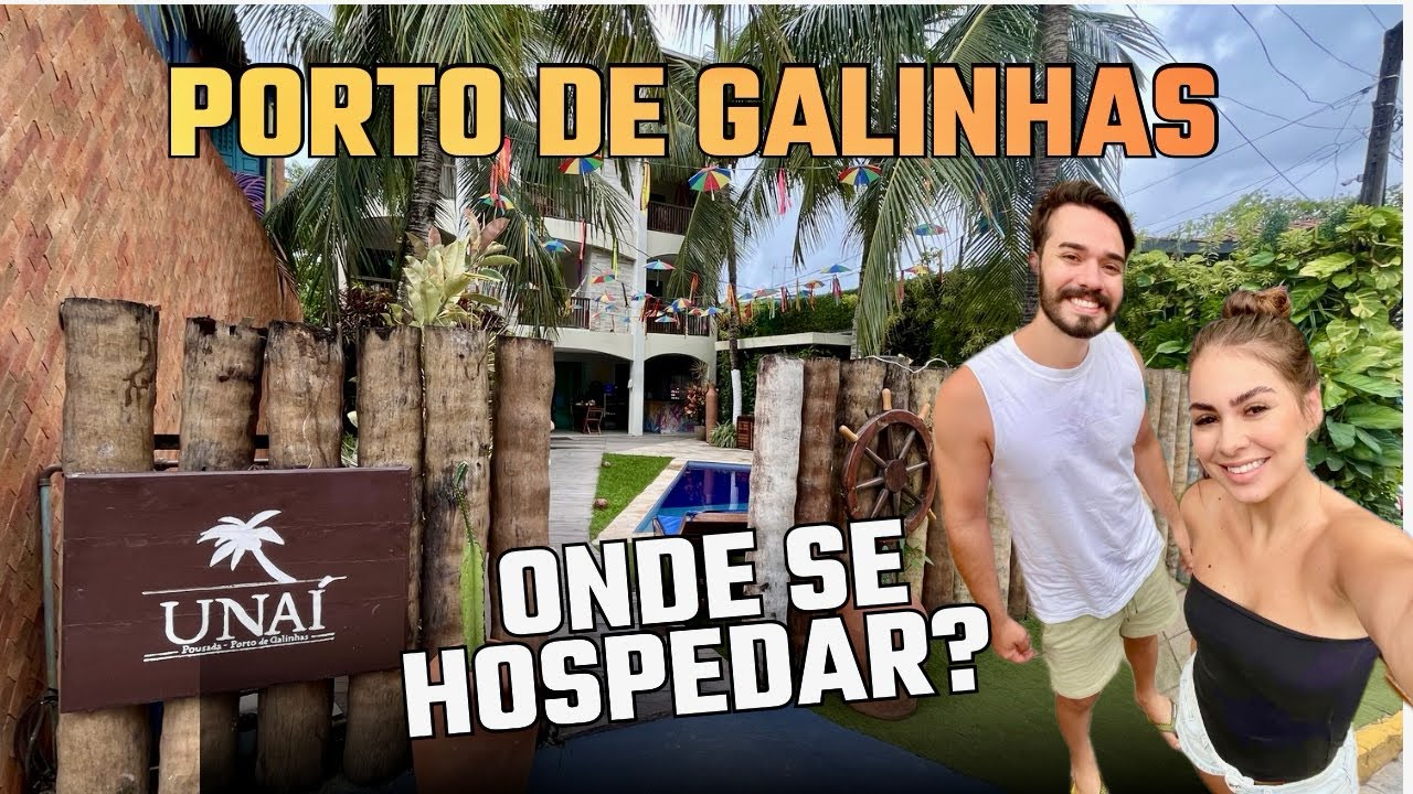 ONDE SE HOSPEDAR EM PORTO DE GALINHAS | POUSADA UNAÍ 2026 | ÓTIMA LOCALIZAÇÃO E PREÇOS ACESSÍVEIS 