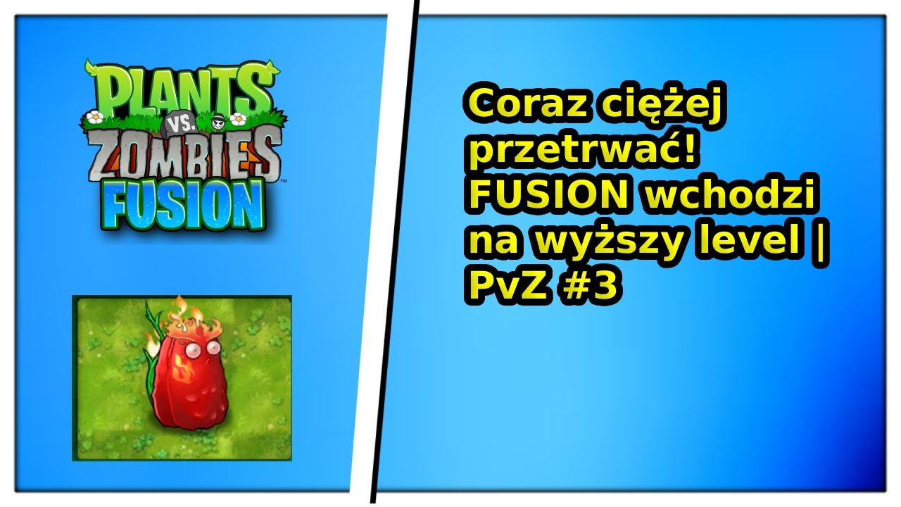 Coraz ciężej przetrwać! FUSION wchodzi na wyższy level | PvZ #3 [PL]
