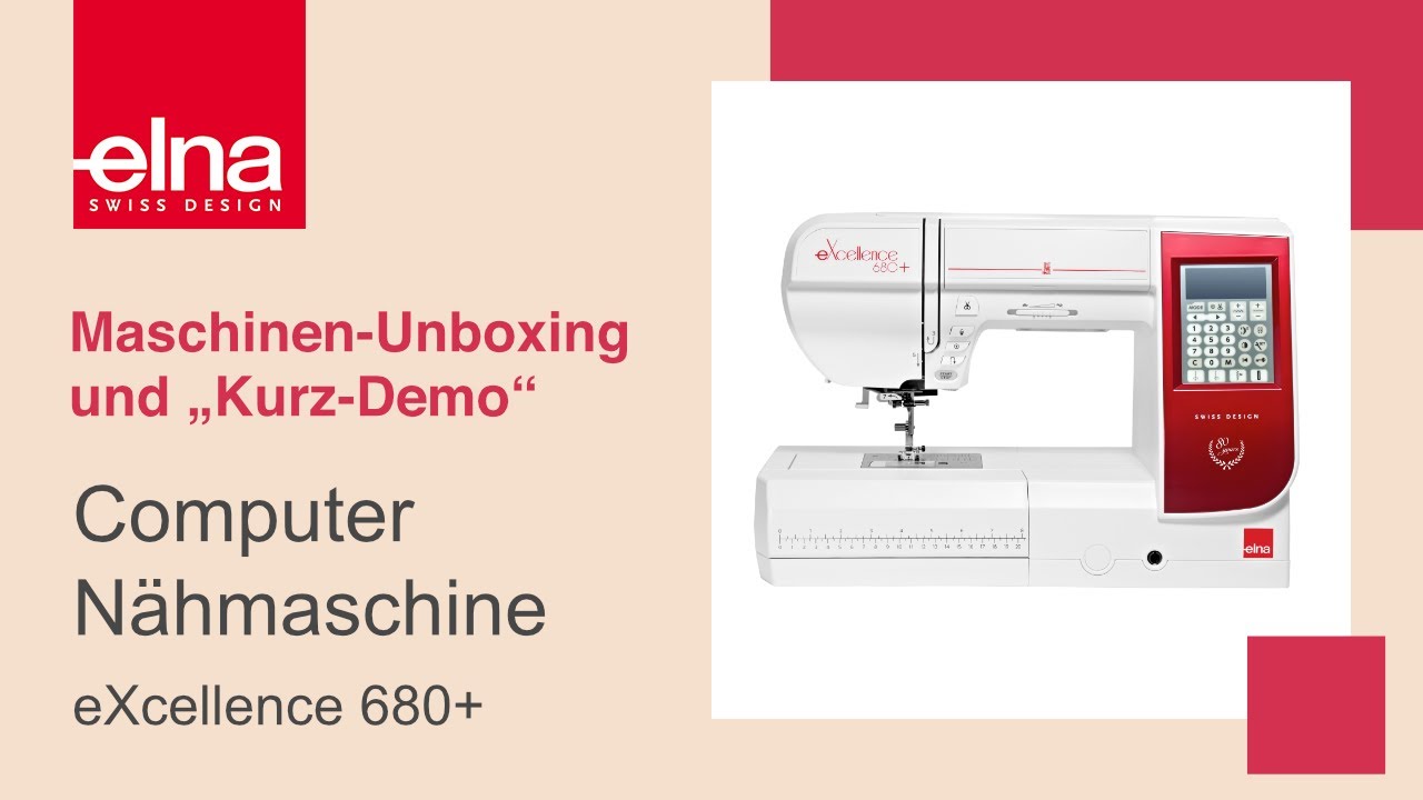 Unboxing - elna eXcellence 680+ | Elna Deutschland GmbH