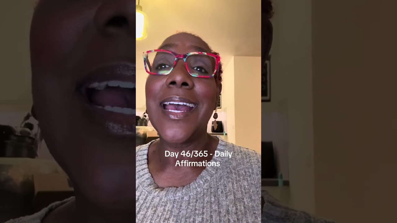 Day 46/365 - Daily Affirmations