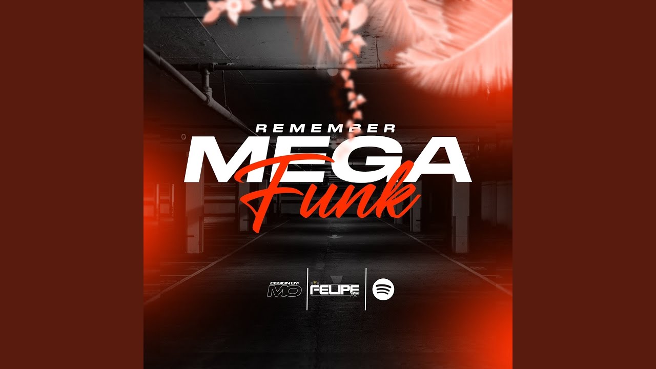 Mega Funk - As Mais Tocadas Abril 2020 (&Aacute;lbum Remember)