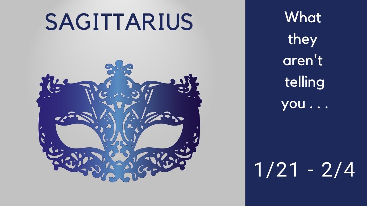 SAGITTARIUS: What they aren't telling you . . . 1/21 - 2/4