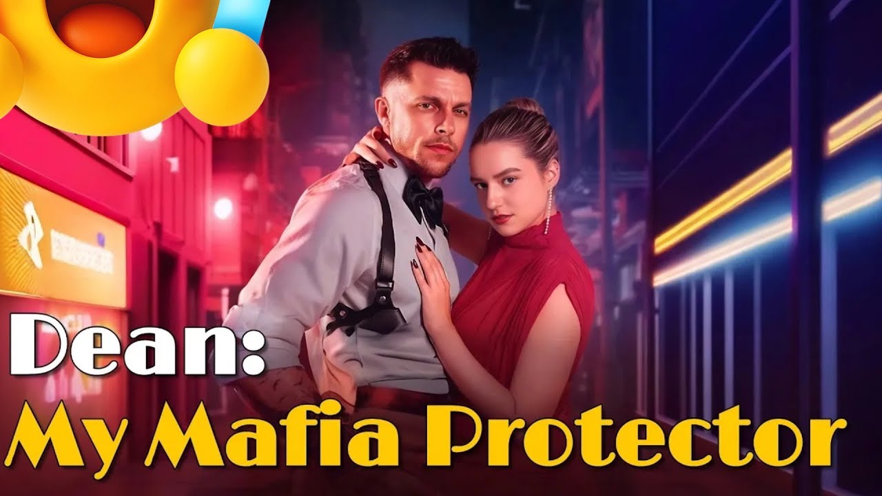 🔥Dean: My Mafia Protector🔥 #drama #romantic #englishdrama #mafia