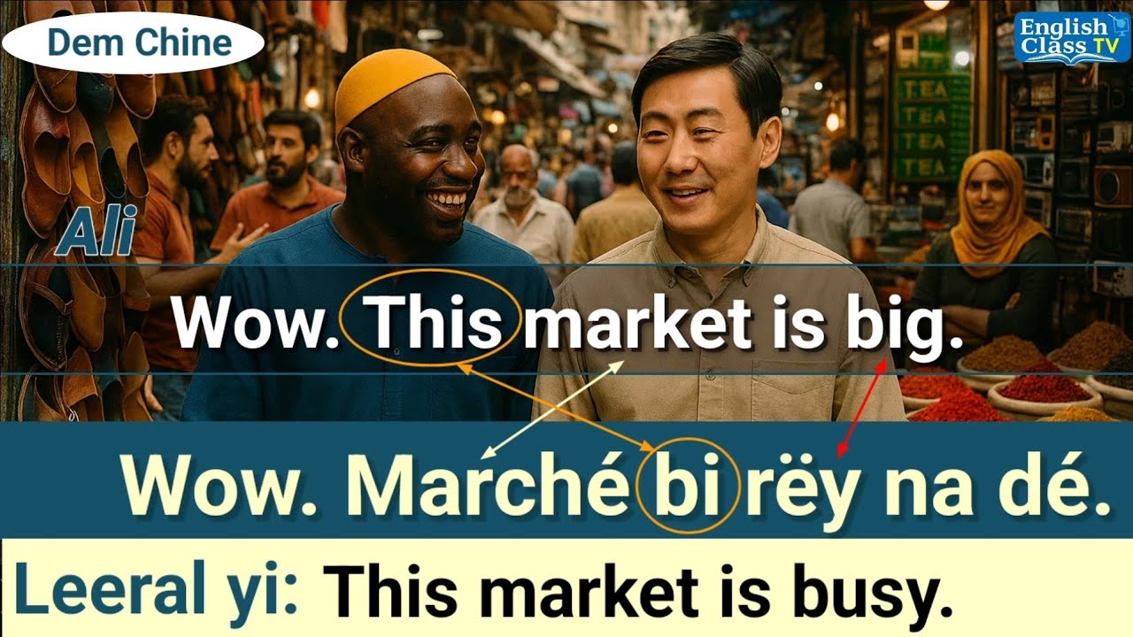 Jang anglais si wolof | Chine Dem Marché xool lu am : Ep.3